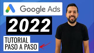 Cómo Crear una Campaña de Google Ads AdWords  TUTORIAL 2022 💎 [upl. by Kosaka]