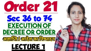 Order 21 of cpc  Execution of Decree and Order in Cpc  Section 36 to 74 of CPC  Lecture 1 [upl. by Weston]