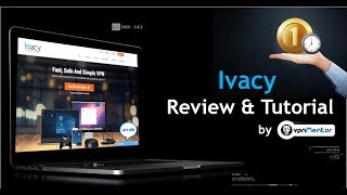 Ivacy Review amp Tutorial [upl. by Enomys267]