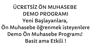 Yeni Başlayanlara Ön Muhasebe öğrenmek isteyenlere Demo Ön Muhasebe Programı Basit ama Etkili [upl. by Linnell]