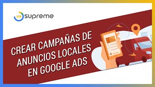 10 Cómo Crear Campañas de Anuncios Locales en GOOGLE ADS [upl. by Ditmore845]