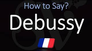 How to Pronounce Debussy CORRECTLY [upl. by Ailis]