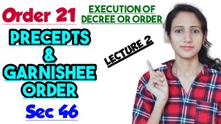 Precepts  Garnishee Order in CPC  Section 46 of cpc  Order 21 of cpc  Lecture 2 [upl. by Edahc309]