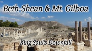 BethShean Beit Shean Bet Shean amp Mt Gilboa King Sauls Downfall Roman Decapolis City Israel [upl. by Stedt534]