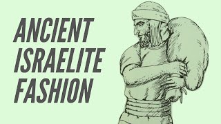 Ancient Israelite Fashion [upl. by Teirrah609]