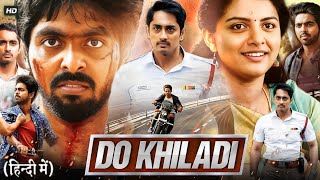 Do Khiladi Full Movie Hindi Dubbed  Siddharth GV Prakash Kumar Kashmira Pardeshi  Review amp Facts [upl. by Ainitsirc393]