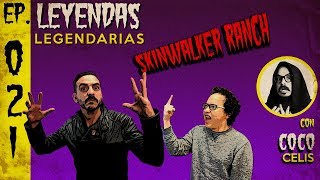 E21 El Rancho del Skinwalker con Coco Celis [upl. by Suinuj]