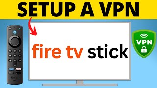 How to Setup a VPN on Amazon Fire TV Stick [upl. by Perlis]