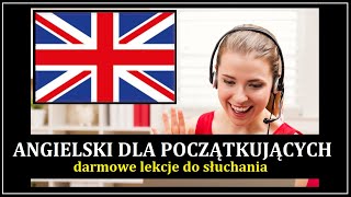 ANGIELSKI DLA POCZĄTKUJĄCYCH  Darmowe Lekcje Angielskiego Mp3 cz1  mówienie o sobie [upl. by Iphlgenia802]