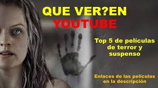 Top 5 de Películas de Terror para ver en Youtube [upl. by Nauqyt897]