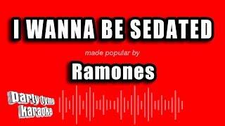 Ramones  I Wanna Be Sedated Karaoke Version [upl. by Enoob680]