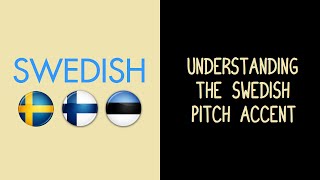 Understanding the Swedish Pitch Accent [upl. by Eelibuj]