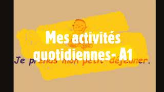 Mes activités quotidiennes  FLE A1 [upl. by Angelica]