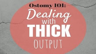 Managing THICK Ostomy Output Stoma Care Tips [upl. by Thorsten]