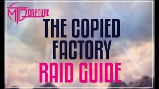 The Copied Factory Raid Guide [upl. by Adorl257]