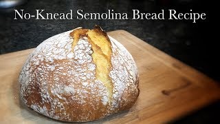 NoKnead Semolina Bread Recipe [upl. by Teddman845]