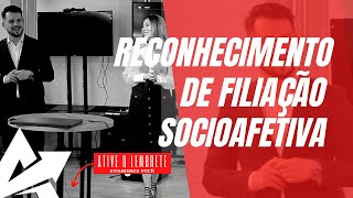 DIREITO DE FAMÍLIA Reconhecimento de filiação socioafetiva [upl. by Arded969]