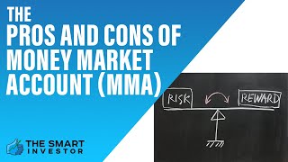 The Pros and Cons of Money Market Account MMA [upl. by Groos]