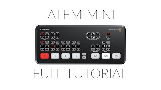 Blackmagic ATEM Mini Full Tutorial [upl. by Gough629]