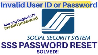 SSS INVALID USER ID OR PASSWORD  HOW TO RESET PASSWORD IN SSS ONLINE ACCOUNTSOCIAL SECURITY SYSTEM [upl. by Ylil]