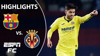 Barcelona vs Villarreal  LALIGA Highlights  ESPN FC [upl. by Airot494]