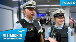 Deutschlands größte Polizeidienststelle Teil 1  Mittendrin  Flughafen Frankfurt 5 [upl. by Dedra997]