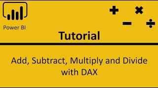 Power BI Tutorial  Add Subtract Multiply and Divide with DAX [upl. by Nylsor404]