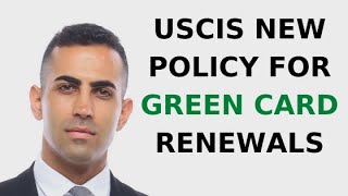 USCIS New Policy for Green Card Renewals [upl. by Ashling958]