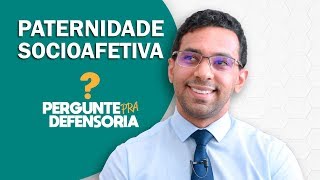 Paternidade socioafetiva O que é Como fazer o reconhecimento [upl. by Odnaloy]