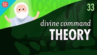 Divine Command Theory Crash Course Philosophy 33 [upl. by Enram]