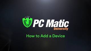 How to Add a Device to Your PC Matic Account [upl. by Alius]