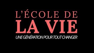 Bande annonce  Lécole de la vie une génération pour tout changer  Trailer [upl. by Stillman636]