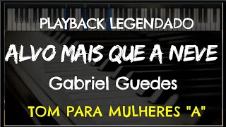 🎤 Alvo Mais que a Neve PLAYBACK LEGENDADO no Piano  TOM FEMININO quotAquot Harpa Cristã Nº 39 [upl. by Burleigh418]